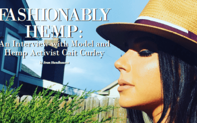 Fashionably Hemp: An Interview with Model and Hemp Activist Cait Curely -published December 2018